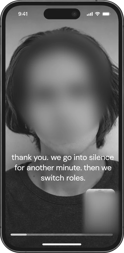 Switch screen: 'thank you. we go into silence for another minute. then we switch roles.'
